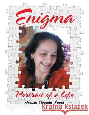 Enigma: Portrait of a Life Neusa Correia Lopes 9781984580818