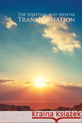 The Spiritual and Mental Transformation (Revised Edition) Stanley Njoroge 9781984582102