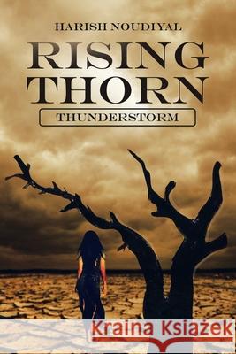 Rising Thorn: Thunderstorm Harish Noudiyal 9781984584151