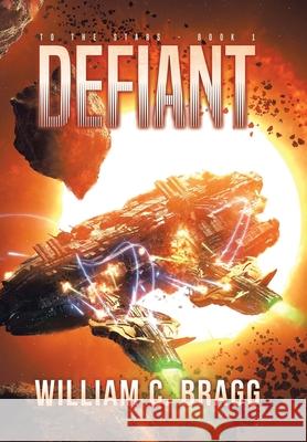 Defiant William C. Bragg 9781984585196