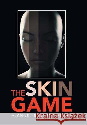 The Skin Game Michael Burnett Miller 9781984587732