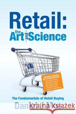 Retail: the Art and Science Daniel J. Moe 9781984587794 Xlibris Us