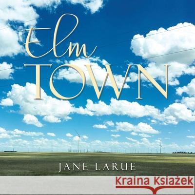 Elm Town Jane Larue 9781984588845