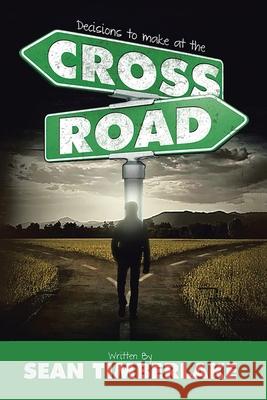 Crossroads Sean Timberlake 9781984588876 Xlibris Us