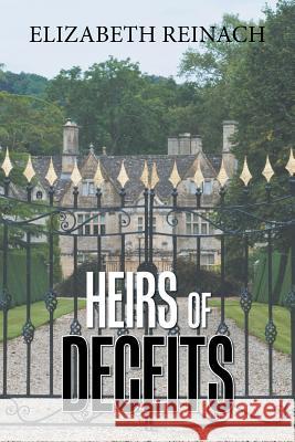 Heirs of Deceits Elizabeth Reinach 9781984589835 Xlibris UK