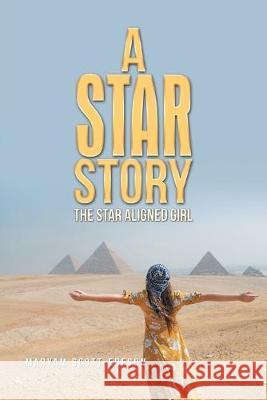 A Star Story: The Star Aligned Girl Maryam Scott-Edeson 9781984593139