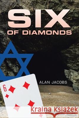 Six of Diamonds Alan Jacobs 9781984594129 Xlibris UK