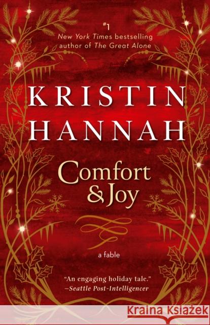 Comfort & Joy: A Fable Kristin Hannah 9781984800848 Ballantine Books