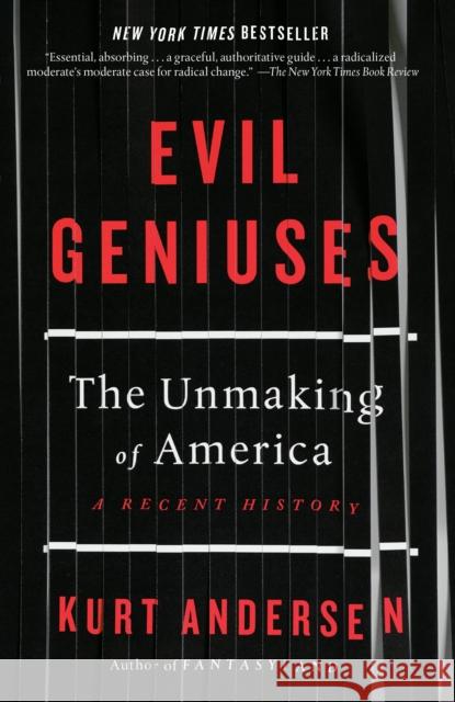 Evil Geniuses Kurt Andersen 9781984801357