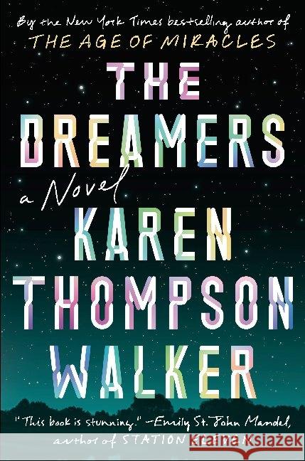 The Dreamers : A Novel Walker, Karen Thompson 9781984801487