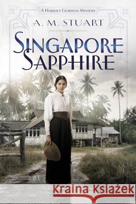 Singapore Sapphire A. M. Stuart 9781984802644 Berkley Books