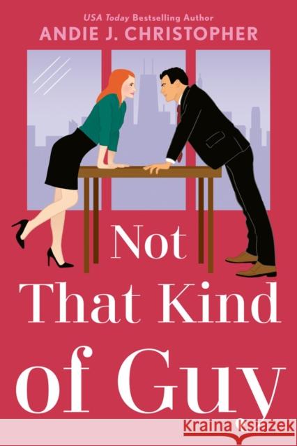 Not That Kind of Guy Andie J. Christopher 9781984802705 Penguin Adult