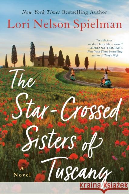 The Star-Crossed Sisters of Tuscany Lori Nelso 9781984803160 Berkley Books