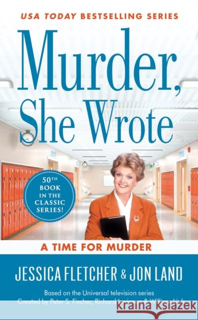 Murder, She Wrote: A Time for Murder Jessica Fletcher Jon Land 9781984804310 Berkley Books