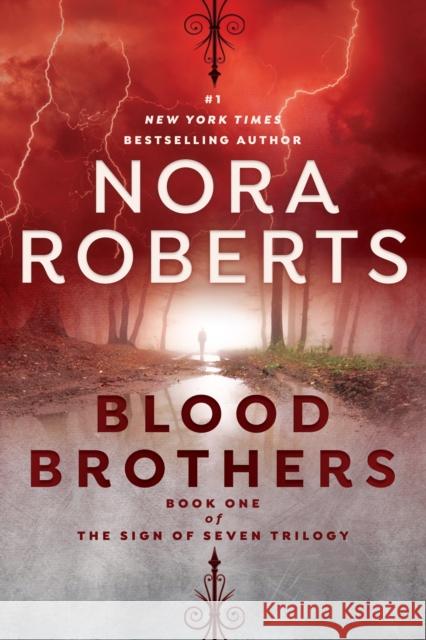 Blood Brothers Nora Roberts 9781984804907 Berkley Books