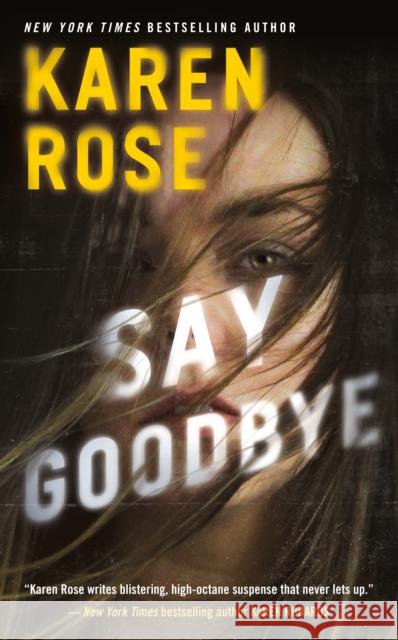 Say Goodbye Karen Rose 9781984805348 Berkley Books