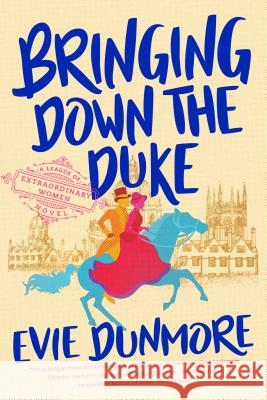 Bringing Down the Duke Evie Dunmore 9781984805683 Berkley Books