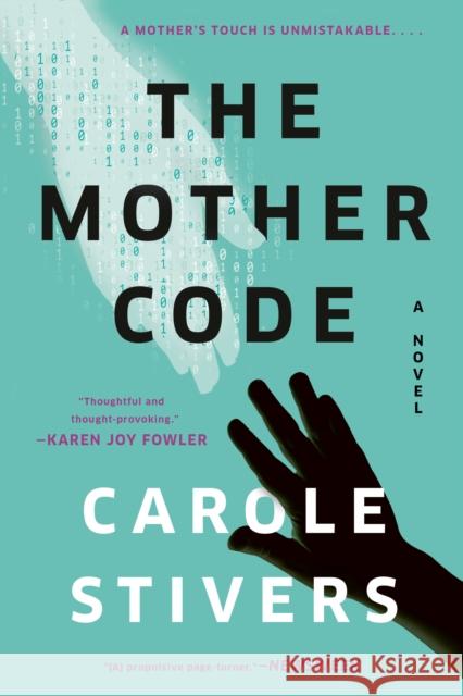 The Mother Code Carole Stivers 9781984806932