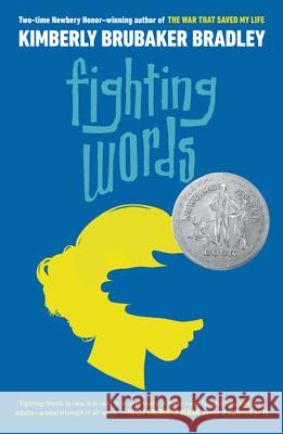 Fighting Words: (Newbery Honor Award Winner) Kimberly Brubaker Bradley 9781984815705 Puffin Books