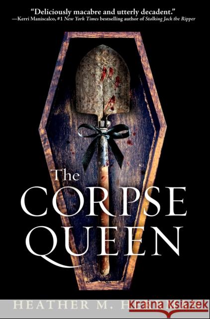 The Corpse Queen Heather M. Herrman 9781984816726 Nancy Paulsen Books