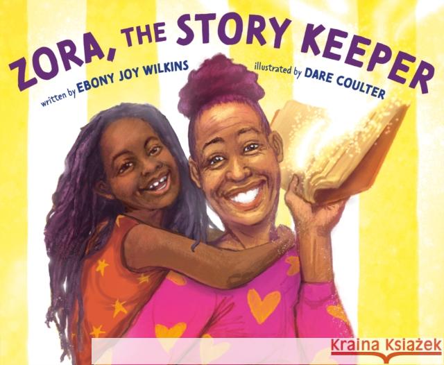 Zora, the Story Keeper Ebony Joy Wilkins Dare Coulter 9781984816917 Penguin Young Readers