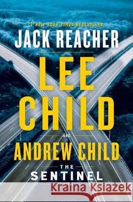 The Sentinel: A Jack Reacher Novel Lee Child Andrew Child 9781984818492 Bantam