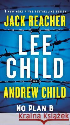 No Plan B: A Jack Reacher Novel Lee Child Andrew Child 9781984818577 Dell
