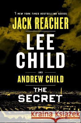 The Secret: A Jack Reacher Novel Lee Child Andrew Child 9781984818584 Delacorte Press