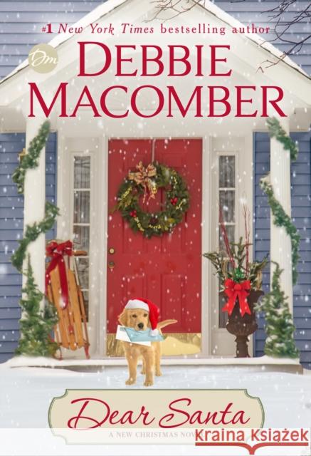 Dear Santa: A Novel Debbie Macomber 9781984818812 Ballantine Books