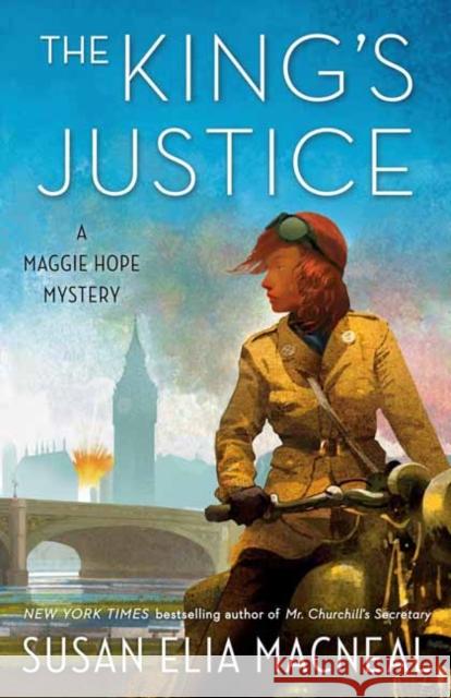 The King's Justice: A Maggie Hope Mystery Susan Elia MacNeal 9781984819598