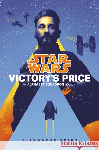 Victory's Price (Star Wars): An Alphabet Squadron Novel Alexander Freed 9781984820075 Del Rey Books