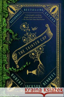 The Tainted Cup Robert Jackson Bennett 9781984820716
