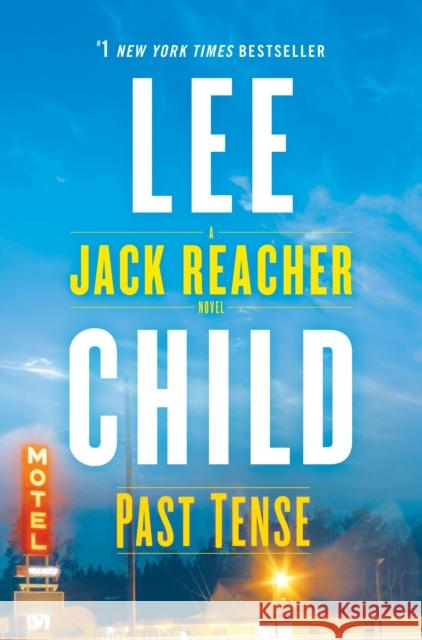 Past Tense: A Jack Reacher Novel Lee Child 9781984820839 Bantam