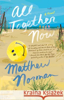 All Together Now Matthew Norman 9781984821119 Ballantine Books