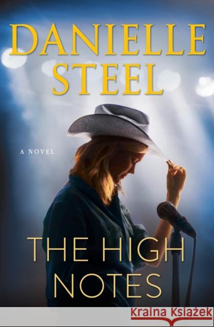 The High Notes: A Novel Danielle Steel 9781984821744 Random House Publishing Group