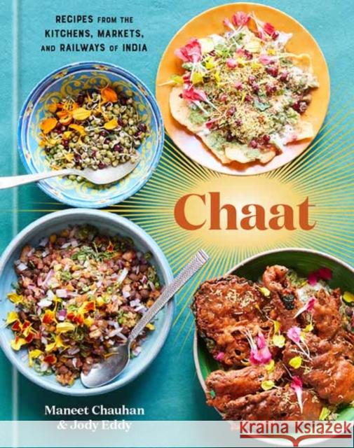 Chaat Jody Eddy 9781984823885 Clarkson Potter Publishers