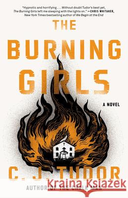 The Burning Girls C. J. Tudor 9781984825049 Ballantine Books