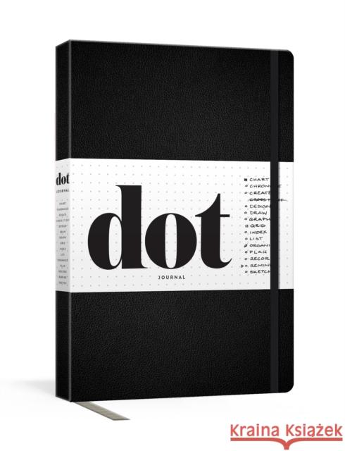 Dot Journal (Black): A Dotted, Blank Journal for List-Making, Journaling, Goal-Setting: 256 Pages with Elastic Closure and Ribbon Marker Potter Gift 9781984825599 Clarkson Potter Publishers