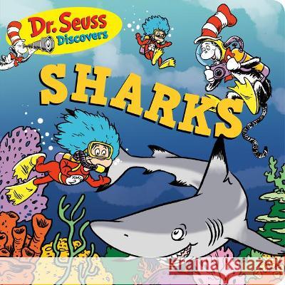 Dr. Seuss Discovers: Sharks Dr Seuss 9781984829917 Random House Books for Young Readers