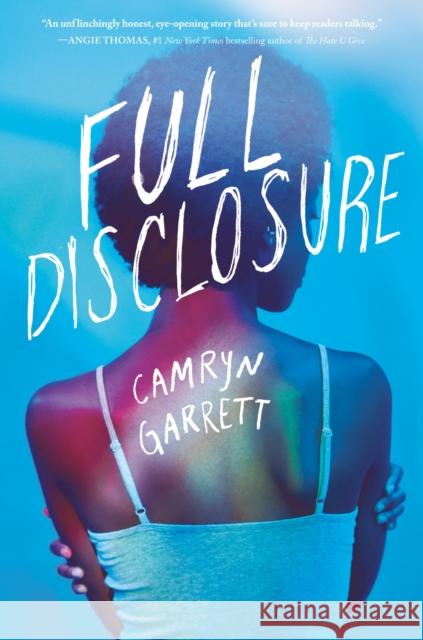 Full Disclosure Camryn Garrett 9781984829986 Ember