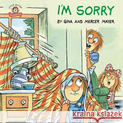 I\'m Sorry Mercer Mayer 9781984830654 Random House Books for Young Readers