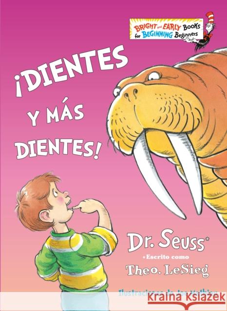 Dientes y m s dientes! (The Tooth Book Spanish Edition) Dr. Seuss 9781984831286 Random House Books for Young Readers