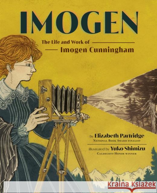 Imogen: The Life and Work of Imogen Cunningham Elizabeth Partridge 9781984835185