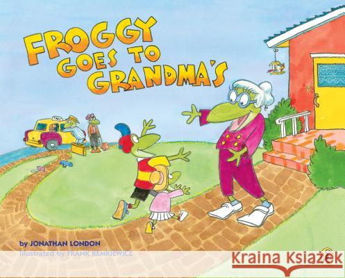 Froggy Goes to Grandma's Jonathan London Frank Remkiewicz 9781984836267 Puffin Books