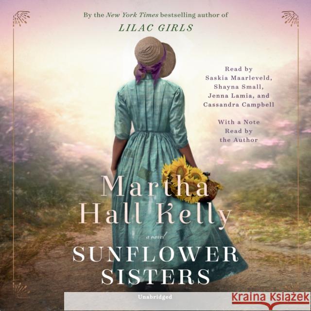 Sunflower Sisters: A Novel - audiobook Martha Hall Kelly 9781984845412