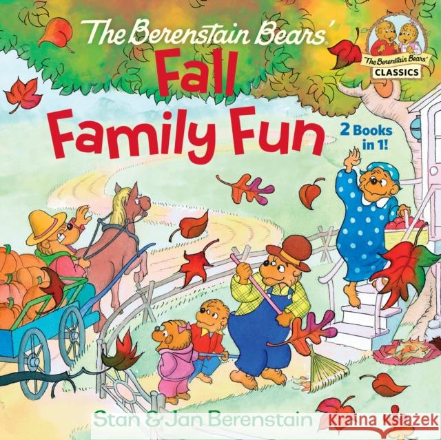 The Berenstain Bears Fall Family Fun Stan Berenstain Jan Berenstain 9781984847669 Random House Books for Young Readers