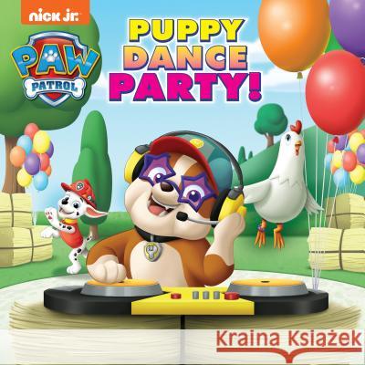 Puppy Dance Party! (Paw Patrol) Hollis James Nate Lovett 9781984849359