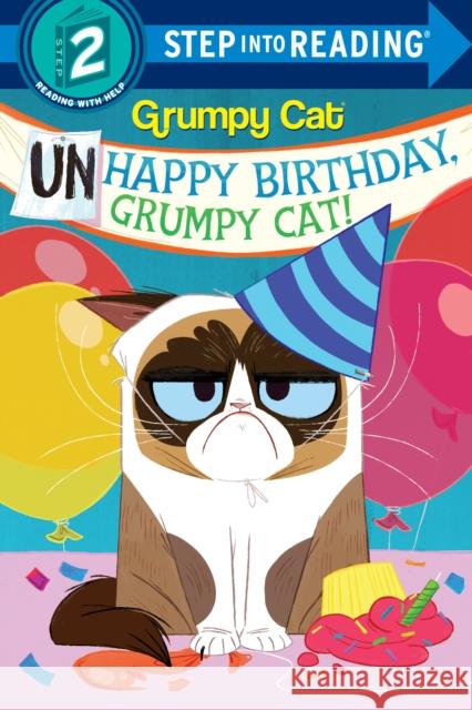 Unhappy Birthday, Grumpy Cat! (Grumpy Cat) Frank Berrios Random House 9781984850300