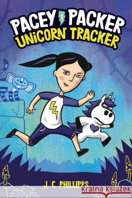 Pacey Packer: Unicorn Tracker Book 1 J. C. Phillipps 9781984850546 Random House USA Inc