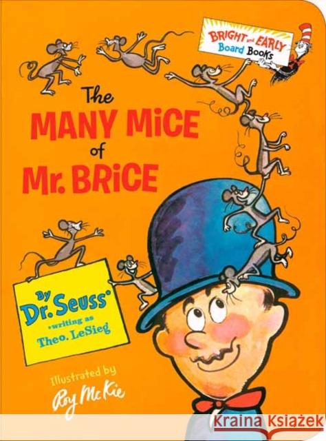 The Many Mice of Mr. Brice Dr Seuss 9781984851819 Random House USA Inc